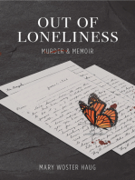 Out of Loneliness: Murder and Memoir