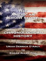 The American Short Story. A Chronological History: Volume 1 - Uriah Derrick D'Arcy to Edgar Allan Poe