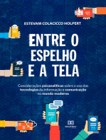 Entre o espelho e a tela: considerações psicanalíticas sobre o uso das tecnologias da informação e comunicação no mundo moderno