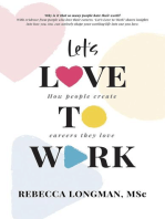 Let's Love to Work: How people create careers they love