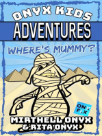 Where's Mummy?: Onyx Kids Adventures, #17
