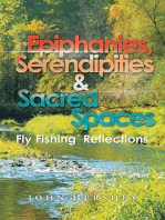 Epiphanies, Serendipities & Sacred Spaces: Fly Fishing Reflections