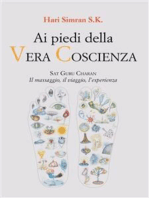 Ai piedi della Vera Coscienza: Sat Guru Charan. Il massaggio, il viaggio, l’esperienza