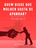 Quem disse que mulher gosta de apanhar?