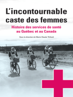 L’incontournable caste des femmes: Histoire des services de santé au Québec et au Canada