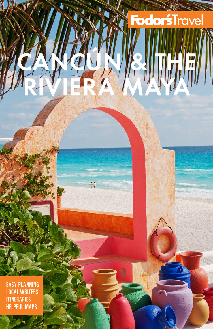 Fodors Cancún and The Riviera Maya by Fodors Travel Guides pic