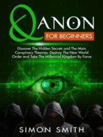 Qanon For Beginners: Discover The Hidden Secrets and The Main Conspiracy Theories. Destroy The New World Order and Take The Millennial Kingdom By Force