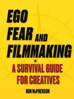 Ego, Fear and Filmmaking: A Survival Guide for Creatives