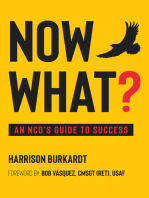 What Now?: An NCOs Guide to Success