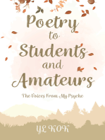Poetry to Students and Amateurs: The Voices From My Psyche
