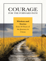 Courage for the Forward Path: Wisdom and Stories from 30 Years of the Journey in Christ
