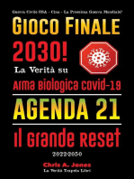 Gioco Finale 2030!: La Verità su Arma Biologica Covid-19, Agenda21 & Il Grande Reset - 2022-2050 - Guerra Civile USA - Cina - La Prossima Guerra Mondiale?