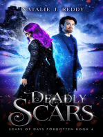 Deadly Scars: Scars of Days Forgotten Series, #4