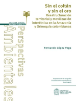 Sin el coltán y sin el oro.: Reestructuración territorial y movilización interétnica en la Amazonía y Orinoquía.