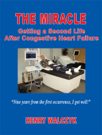 The Miracle: Getting A Second Life After Congestive Heart Failure