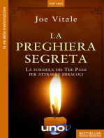 La Preghiera Segreta: La formula dei Tre Passi per attrarre miracoli