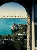 Jardin des Grâces - Tome I: La Mancha: Roman