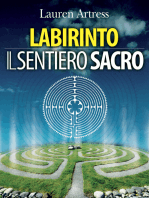 Labirinto - Il sentiero sacro: La riscoperta del Labirinto come pratica spirituale