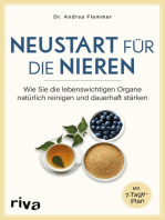 Neustart für die Nieren: Wie Sie die lebenswichtigen Organe natürlich reinigen und dauerhaft stärken. Mit 7-Tage-Plan