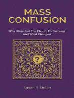 Mass Confusion: Why I Rejected The Church For So Long And What Changed