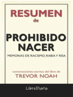Prohibido Nacer: Memorias De Racismo, Rabia Y Risa de Trevor Noah: Conversaciones Escritas