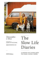 The Slow Life Diaries: La nostra vita a ritmo lento tra viaggi, cucina e amore