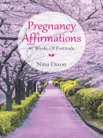 Pregnancy Affirmations: 40 Weeks of Fortitude