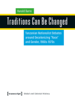 Traditions Can Be Changed: Tanzanian Nationalist Debates around Decolonizing »Race« and Gender, 1960s-1970s