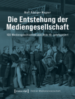 Die Entstehung der Mediengesellschaft: 100 Mediengeschichten aus dem 19. Jahrhundert