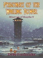 Prisoners of the Wailing Tower: Minstrels of Skaythe, #5