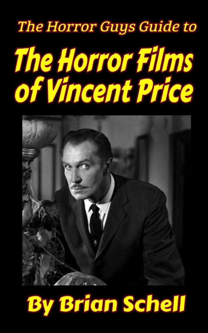 The Horror Guys Guide to The Horror Films of Vincent Price by Brian Schell  picture pic
