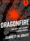Buch, Dragonfire: Four Days That (Almost) Changed America - Buch kostenlos mit kostenloser Testversion online lesen.