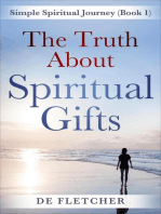 The Truth About Spiritual Gifts: Simple Spiritual Journey, #1