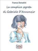La complice segreta di Gabriele D’Annunzio