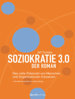 Soziokratie 3.0 – Der Roman: Das volle Potenzial von Menschen und Organisationen freisetzen