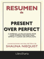 Present Over Perfect: Cambiar La Velocidad Por Una Forma De Vida Más Simple Y Llena De Emoción de Shauna Niequist: Conversaciones Escritas
