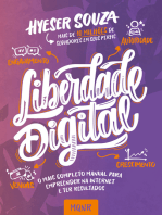 Liberdade digital: O mais completo manual para empreender na internet e ter resultados