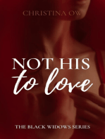 Not His to Love: The Black Widows Book 4