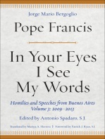 In Your Eyes I See My Words: Homilies and Speeches from Buenos Aires, Volume 3: 2009–2013