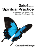 Grief as a Spiritual Practice: A Journey Through Love, Death, Grief, and  Life