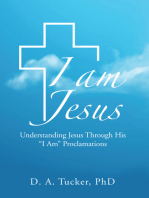 I AM JESUS: Understanding Jesus Through His “I Am” Proclamations