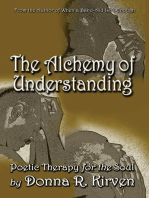 The Alchemy of Understanding: Poetic Therapy for the Soul