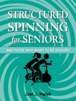 Structured Spinning for Seniors...and Those Who Want to Be Seniors: And Those Who Want  to Be Seniors
