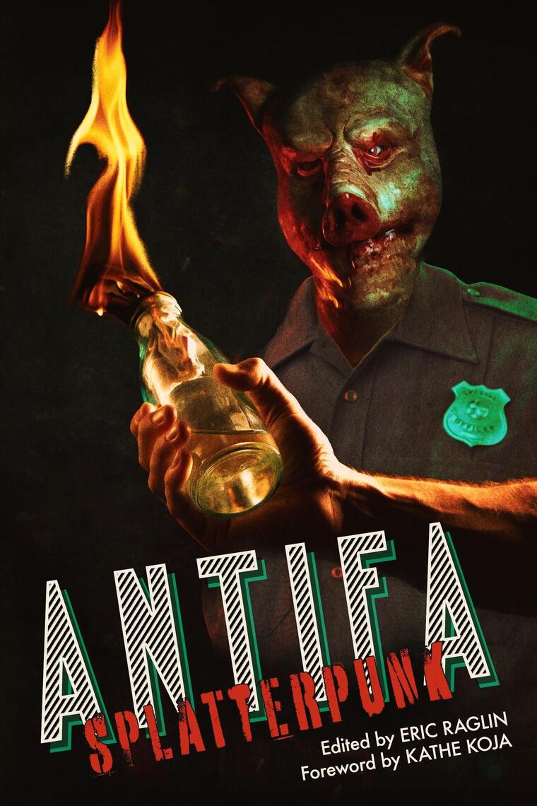 ANTIFA SPLATTERPUNK by Eric Raglin, Kathe Koja (Ebook) - Read free for ...