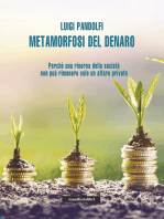 Metamorfosi del denaro: Perché una risorsa della società non può rimanere solo un affare privato