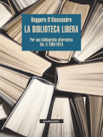 La biblioteca libera Vol. II 1980-2019: Per una bibliografia alternativa