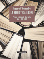 La biblioteca libera Vol. I 1960-1980: Per una bibliografia alternativa