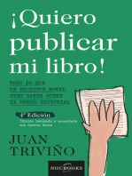 Quiero publicar mi libro: Todo lo que un escritor novel debe saber sobre el mundo editorial