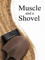 Muscle and a Shovel