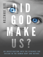 Did God Make Us?: An investigation into the evidence for design in the human body and nature